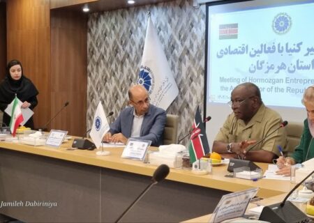 نشست سفیر کِنیا با فعالان اقتصادی هرمزگان برگزار شد